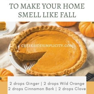 Picture of pumpkin pie that says: Fall Diffuser Blends: Essential Oil Recipes to Make Your Home Smell Like Fall